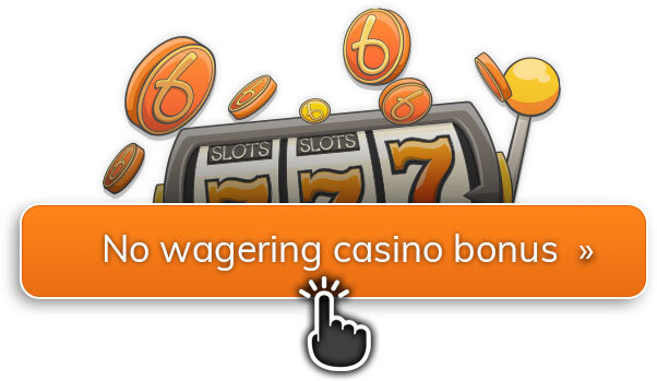 No wagering casino bonuses