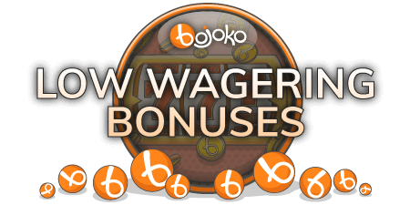 Low wagering bonuses