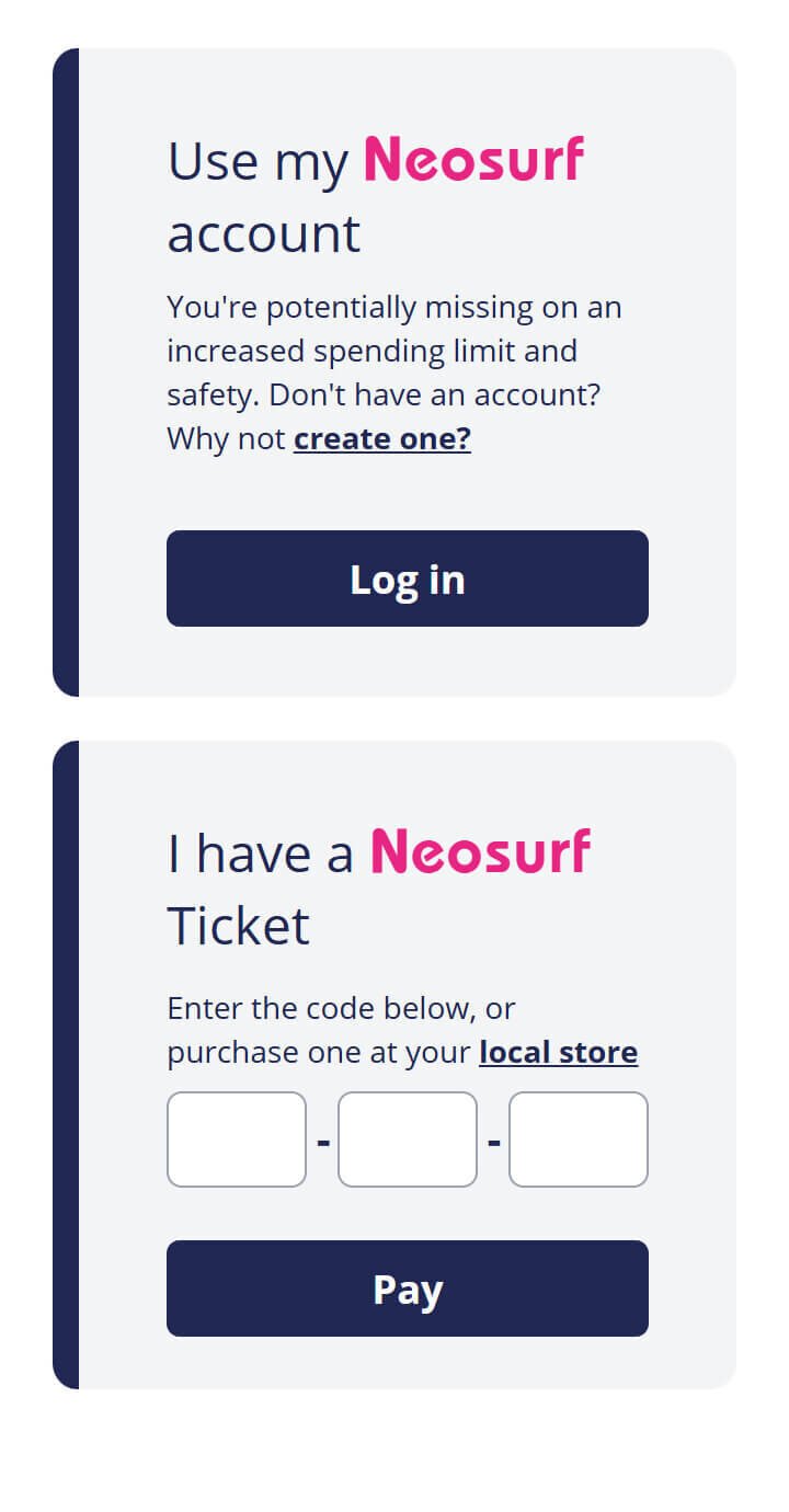 Type in the voucher code or log in to your Neosurf account