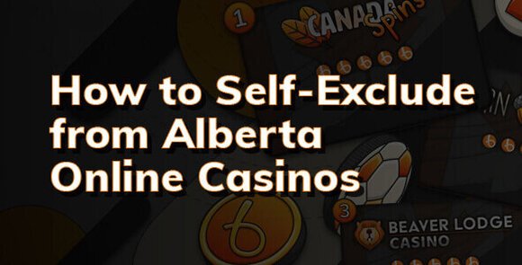 How to Self-Exclude From Alberta Online Casinos Through AGLC