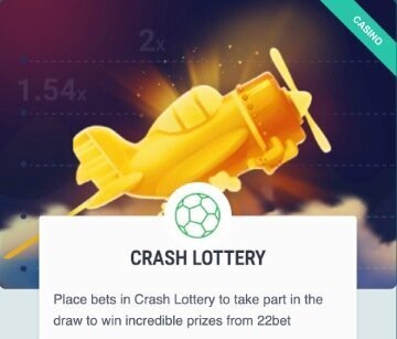 22bet crash lottery bonus